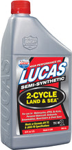 Load image into Gallery viewer, LUCAS SEMI-SYNTHETIC 2-CYCLE LAND/SE A OIL QT 10467